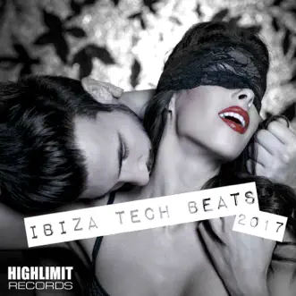 Ibiza Tech Beats 2017 by Various Artists album reviews, ratings, credits