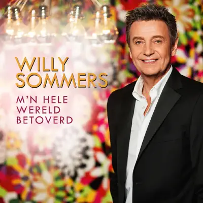 M'n Hele Wereld Betoverd (Radio Edit) - Single - Willy Sommers