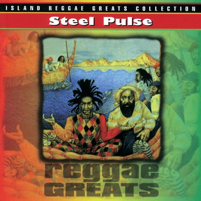 Reggae Greats: Steel Pulse - Steel Pulse
