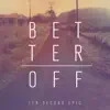 Better Off album lyrics, reviews, download