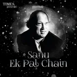 Sanu Ek Pal Chain - Nusrat Fateh Ali Khan Sanu Ek Pal Chain - Nusrat Fateh Ali Khan