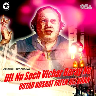 Dil Nu Soch Vichar Baray Ne - Single - Nusrat Fateh Ali Khan