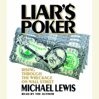 Michael Lewis - Liar's Poker: Rising Through the Wreckage on Wall Street (Abridged) artwork