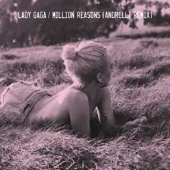 Million Reasons (Andrelli Remix) - Single - Lady Gaga