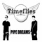Pipe Dreams - Timeflies lyrics