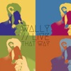 Live That Way - Single