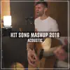 Hit Song Mashup 2018 (Acoustic) song lyrics
