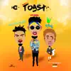 Toast (feat. KING & SkinnyBreezy) - Single album lyrics, reviews, download