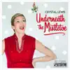 Stream & download Underneath the Mistletoe - Single