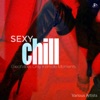 Sexy Chill: Great Vibes Only, Intimate Moments, 2018