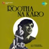 Rootha Na Karo (Original Motion Picture Soundtrack)