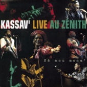 Sé Nou Menm' (Live au Zenith) - Kassav'