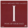 Pool of Your Face