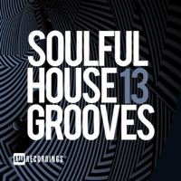 Various Artists - Soulful House Grooves, Vol. 13 artwork