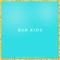 Bad Kids - Mike Tompkins & Andie Case lyrics