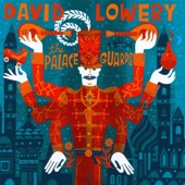 David Lowery - I Sold the Arabs the Moon
