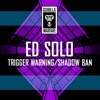 Trigger Warning / Shadow Ban - Single