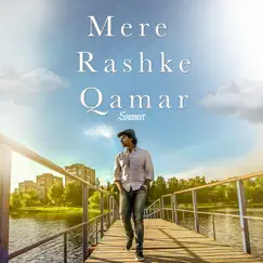 Mere Rashke Qamar - Single by Ssameer album reviews, ratings, credits