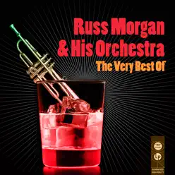 The Very Best Of - Russ Morgan