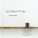 Fumio Sasaki - Goodbye, Things: The New Japanese Minimalism