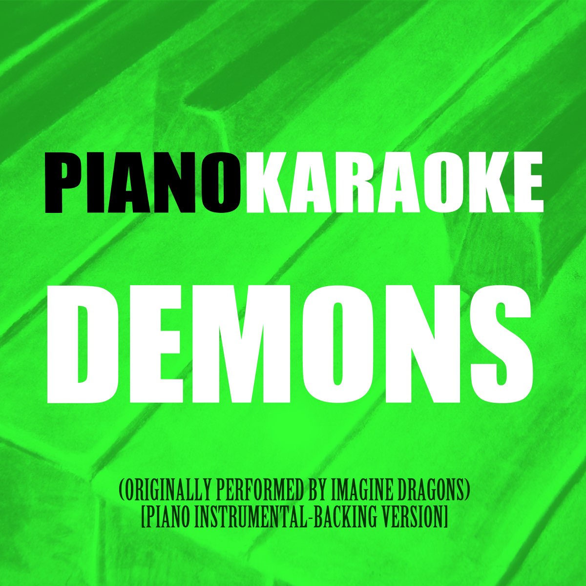 Impuestos Escoba Superioridad Альбом «Demons (Originally Performed by Imagine Dragons) [Karaoke] -  Single» (Piano Karaoke) в Apple Music