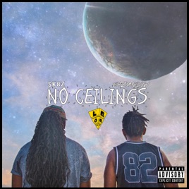 No Ceilings Feat Eazy Melow Single By Sk8z
