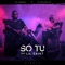 Só Tu (feat. Lil Saint) - Dj Pausas & Dj Palhas Jr lyrics