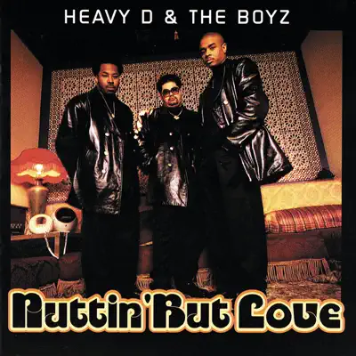 Nuttin' but Love - Heavy D & the Boyz Nuttin' but Love - Heavy D & the Boyz