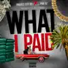 What I Paid (feat. Fmb Dz) - Single album lyrics, reviews, download