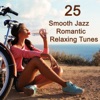 25 Smooth Jazz Romantic Relaxing Tunes