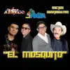 El Mosquito (feat. Planta Baja Music) - Single album lyrics, reviews, download