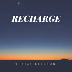 Recharge - Single by Tobias Bergson album reviews, ratings, credits