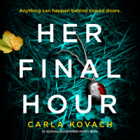 Carla Kovach - Her Final Hour: An absolutely unputdownable mystery thriller: Detective Gina Harte, Book 2 (Unabridged) artwork