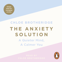 Chloe Brotheridge - The Anxiety Solution artwork