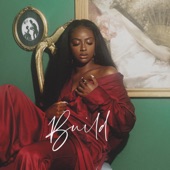 Build (feat. Arin Ray) by Justine Skye