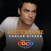 Recuérdame (De "Coco" / Versión de Carlos Rivera) - Single