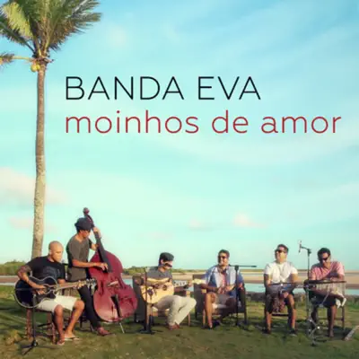 Moinhos de Amor - Single - Banda Eva