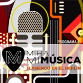 Mira Mi Música Flamenco en el Berlín 1 (En Directo) artwork