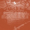 Anything Is Possible (feat. Zach Sorgen) [Unomas Remix] - Single, 2017