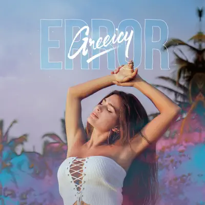 Error - Single - Greeicy