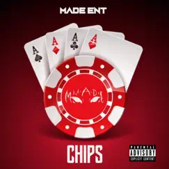 Chips - Single by Made Ent album reviews, ratings, credits