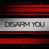 Disarm You - Single album lyrics, reviews, download