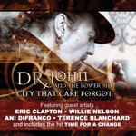 Dr. John - Time For a Change (feat. Eric Clapton)