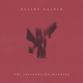 The Influencing Machine - Elliot Galvin
