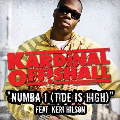 Numba 1 (Tide Is High) [feat. Keri Hilson] - Single - Kardinal Offishall