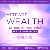 Attract Wealth While You Work artwork