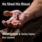 He Shed His Blood - Single