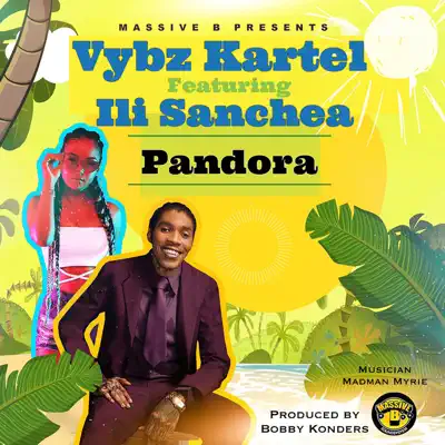 Massive B Presents: Pandora (feat. Ili Sanchea) - EP - Vybz Kartel