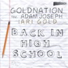 Back in High School (feat. Adam Joseph & Ari Gold), 2018