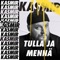 Tulla Ja Mennä - Kasmir lyrics